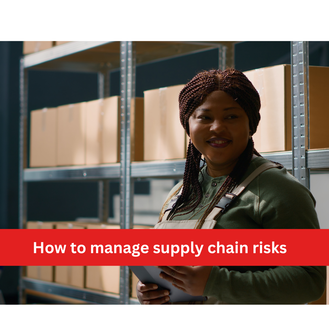 How to manage supply chain risks.